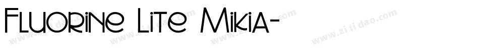 Fluorine Lite Mikia字体转换